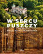 W sercu Puszczy Ziemia mielecko-kolbuszowska