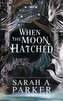 When the Moon Hatched (The Moonfall 1)