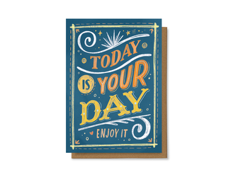 Chaukiss Today is your day. Enjoy it.