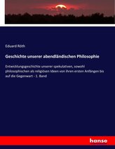 Geschichte unserer abendländischen Philosophie