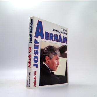 Tiché rozmlouvání: Josef Abrhám