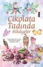 Cikolata Tadinda Hikayeler