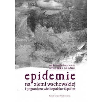 Epidemie na ziemi wschowskiej i pograniczu wielkopolsko-śląskim