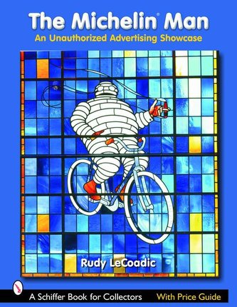 The Michelin(r) Man: An Unauthorized Advertising Showcase