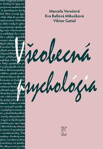 Všeobecná psychológia Všeobecná psychológia