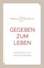 Gegeben zum Leben
