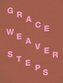 Grace Weaver. STEPS