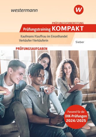 Prüfungsvorbereitung Prüfungstraining KOMPAKT - Kaufmann/Kauffrau im Einzelhandel - Verkäufer/Verkäuferin