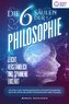 Die 6 Säulen der Philosophie: Leicht verständlich und spannend erklärt - Ab sofort mehr Handlungssicherheit und innere Zufrieden