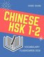 Chinese Hsk 1-2 Vocabulary Flashcards 2019: Learn Full Mandarin Chinese Hsk1-2 300 Flash Cards. Practice Hsk Test Exam Level 1,
