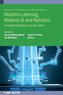 Machine Learning, Medical AI and Robotics