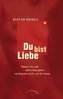 Du bist Liebe