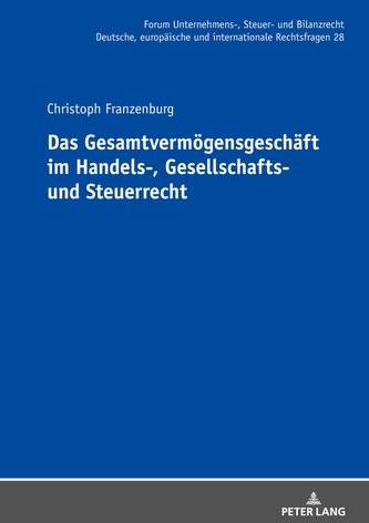 Das Gesamtvermögensgeschäft im Handels-, Gesellschafts- und Steuerrecht