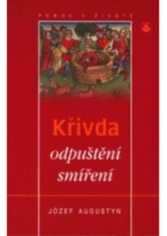 Křivda, odpuštění, smíření