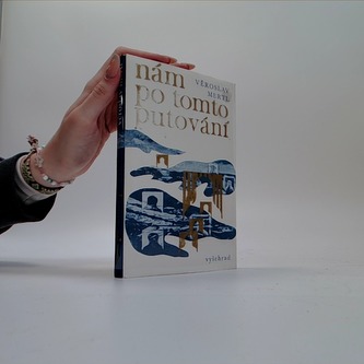 Nám po tomto putování