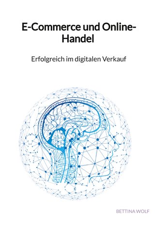 E-Commerce und Online-Handel - Erfolgreich im digitalen Verkauf
