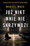 Już nikt mnie nie skrzywdzi wyd. kieszonkowe