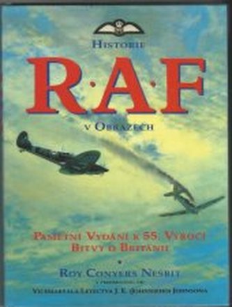 Historie R.A.F. v obrazech pamětní vydání k 55. výročí bitvy o B