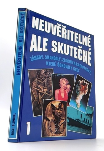 Neuvěřitelné, ale skutečné