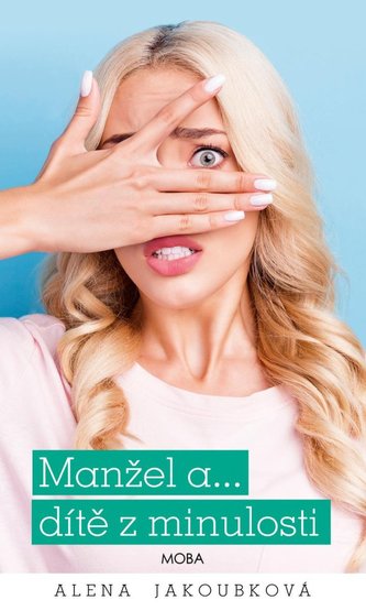 Manžel a… dítě z minulosti Manžel a… dítě z minulosti
