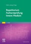 Repetitorium Facharztprüfung Innere Medizin