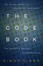 The Code Book: How to Make It, Break It, Hack It, Crack It