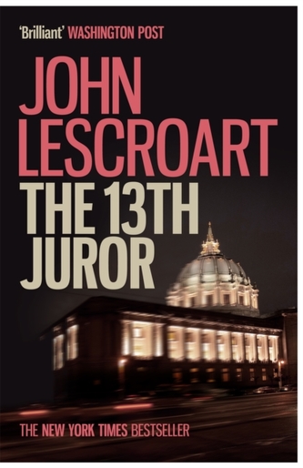 The Thirteenth Juror (Dismas Hardy series, book 4)