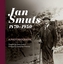Jan Smuts, 1870-1950