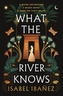 What the River Knows