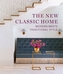 The New Classic Home