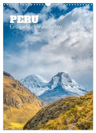 Peru - Einzigartige Landschaften (Wandkalender 2024 DIN A3 hoch), CALVENDO Monatskalender