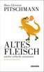 Altes Fleisch wächst schlecht zusammen