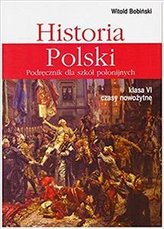Historia Polski 6. Podręcznik dla szkół polonijnych. Klasa VI Czasy nowożytne