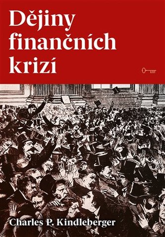 Dějiny finančních krizí Dějiny finančních krizí