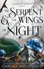 The Serpent and the Wings of Night: The hotly anticipated romantasy sensation - The Hunger Games with vampires