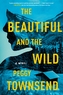 The Beautiful And The Wild