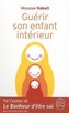 Guérir Son Enfant Intérieur