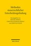 Methoden steuerrechtlicher Entscheidungsfindung