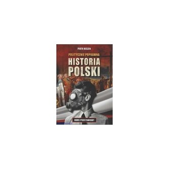 Politycznie poprawna historia Polski