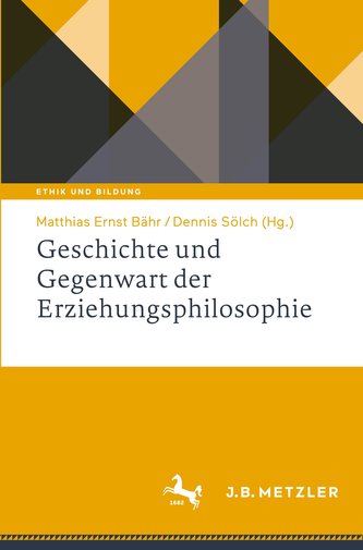 Geschichte und Gegenwart der Erziehungsphilosophie