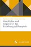Geschichte und Gegenwart der Erziehungsphilosophie