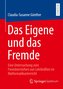 Das Eigene und das Fremde