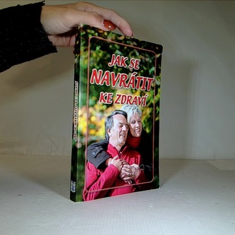 Jak se navrátit ke zdraví