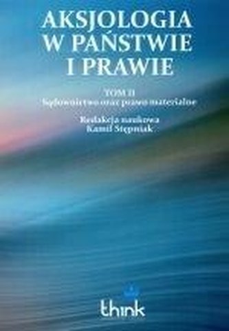 Aksjologia w państwie i prawie T.2