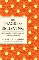 The Magic of Believing: The Complete Original Edition