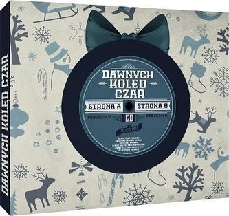 Dawnych Kolęd Czar ..Poczuj magię dawnych świąt CD Dawnych Kolęd Czar ..Poczuj magię dawnych świąt CD