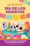 Celebrating Día de Los Muertos