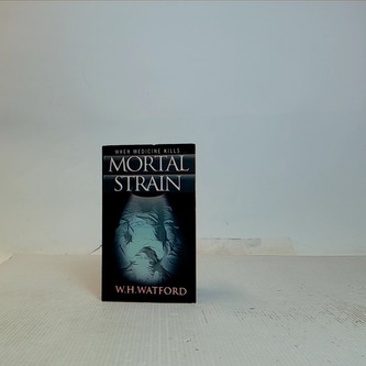 When Medicine Kills... Mortal Strain
