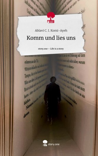 Komm und lies uns. Life is a Story - story.one