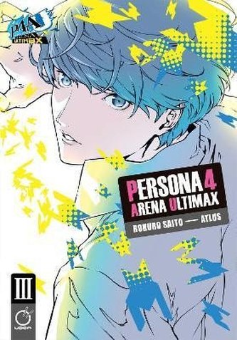 Persona 4 Arena Ultimax Volume 3 Persona 4 Arena Ultimax Volume 3